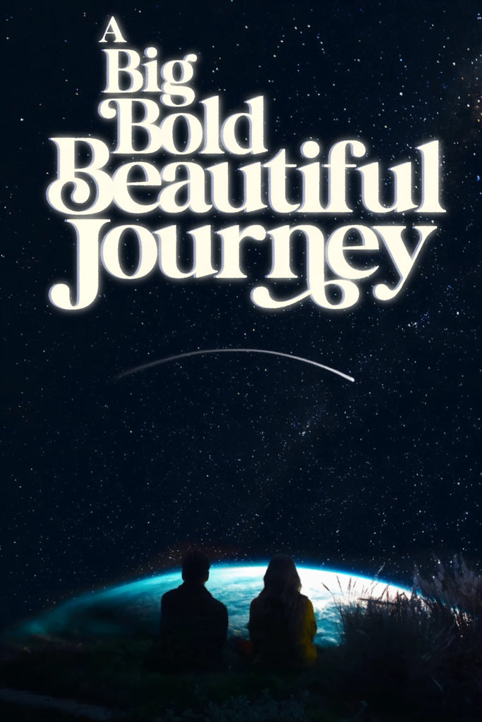 A Big Bold Beautiful Journey