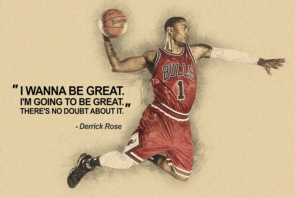 Derrick Rose I Wanna Be Great Quotes NBA Basketball Sayings Poster