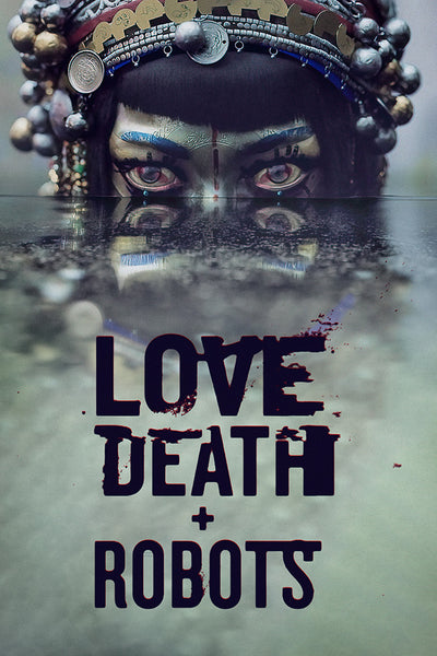 Love Death And Robots Love Death Robots The Witness Love Death And