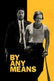 By Any Means Poster №.1