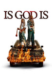 Is God Is Poster No.2