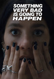Something Very Bad Is Going to Happen TV Show Poster No.2