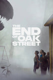 The End of Oak Street Poster No.1