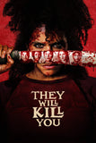 They Will Kill You Poster No.1