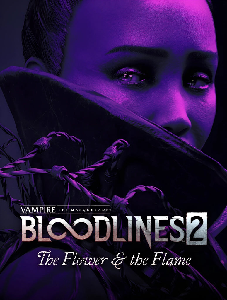 Vampire: The Masquerade - Bloodlines 2 - The Flower & the Flame