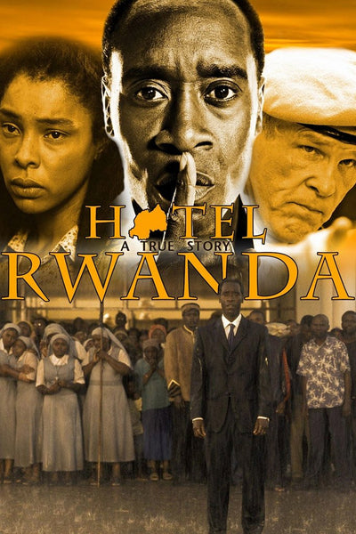 Hotel Rwanda (2004) IMDB Top 250 Poster – My Hot Posters