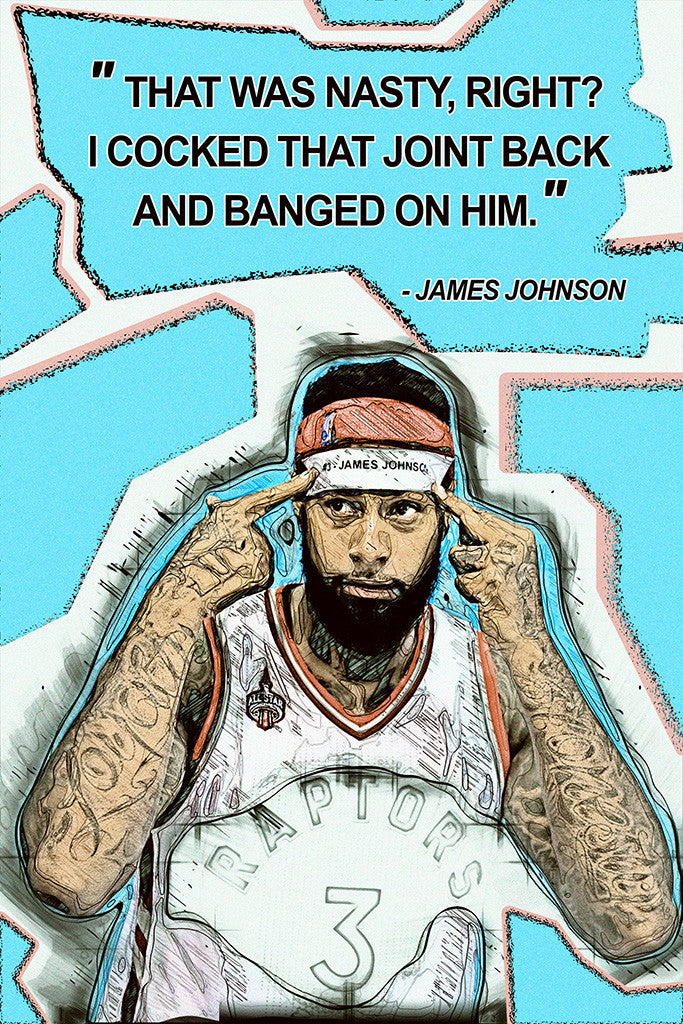 James Johnson Quotes NBA Basketball Sayings Poster