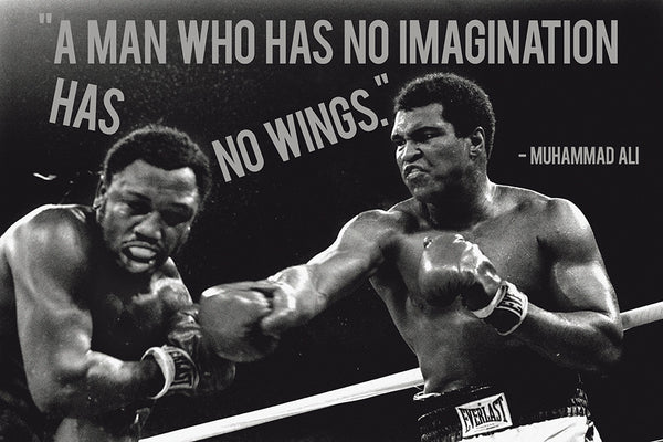 Muhammad Ali Quotes A Man Who Has No Imagination Black and White Poste ...