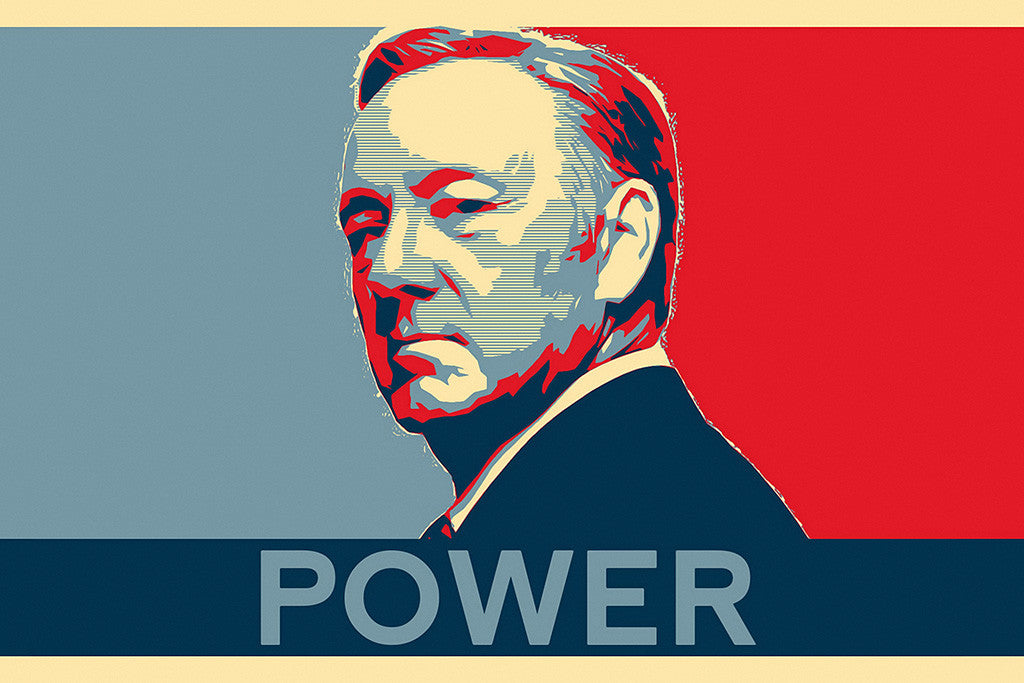 Frank Underwood House Of Cards Power Poster