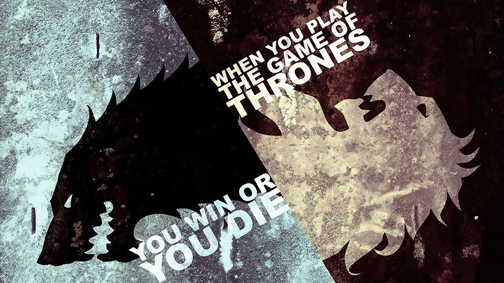 You Win or You Die When You Play the Game of Thrones Poster
