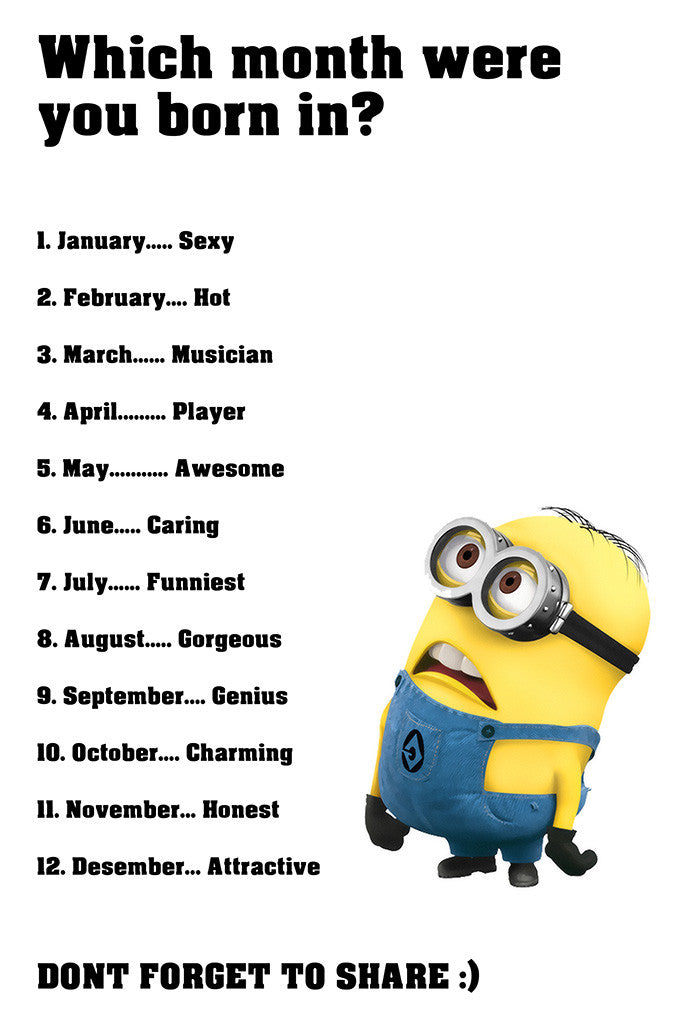 Minion Quotes Which Month Were Born Funny Motivational Poster