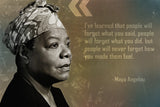 Maya Angelou Quote I’ve Learned That People Poster