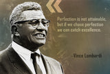 Vince Lombardi Quote Perfection Is Not Attainable Poster