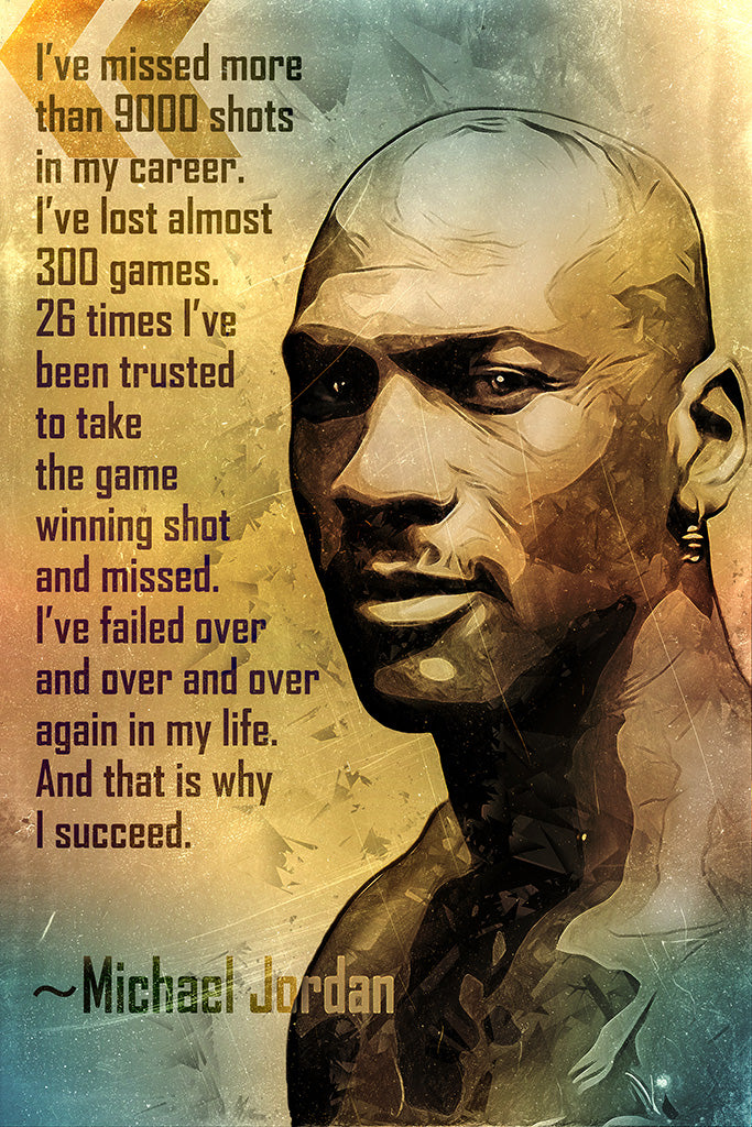 Michael Jordan Quote I’ve Missed More Poster