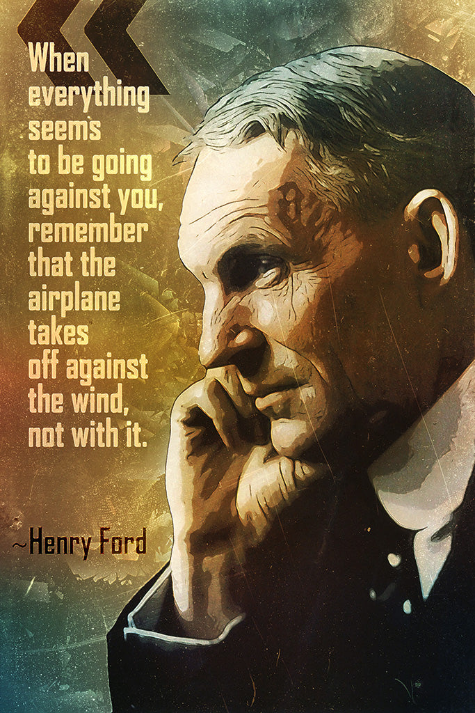 Henry Ford Quote When Everything Poster