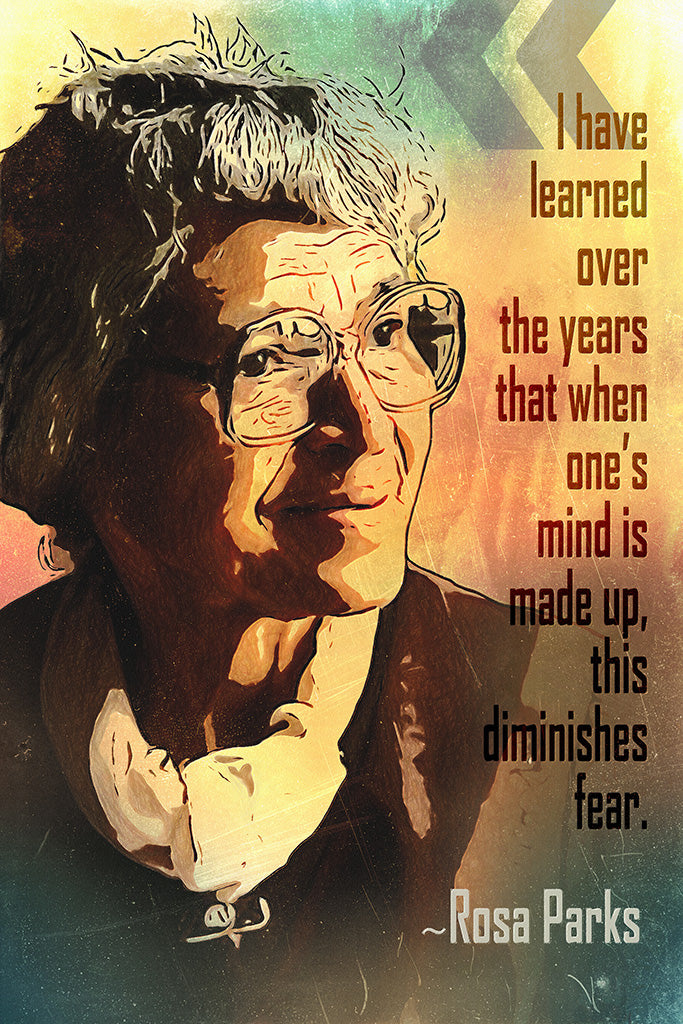 Rosa Parks Quote I Have Learned Over Poster