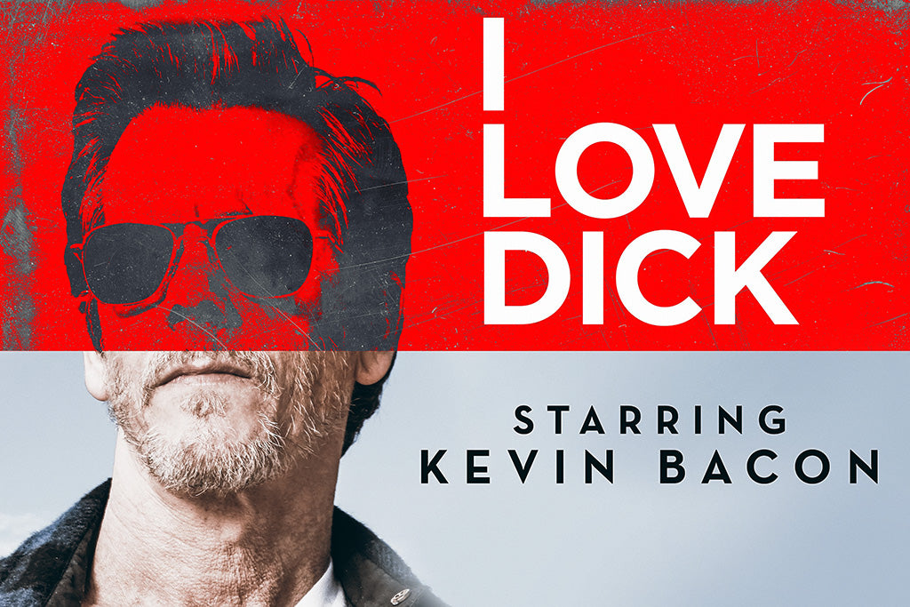 I Love Dick TV Show Poster