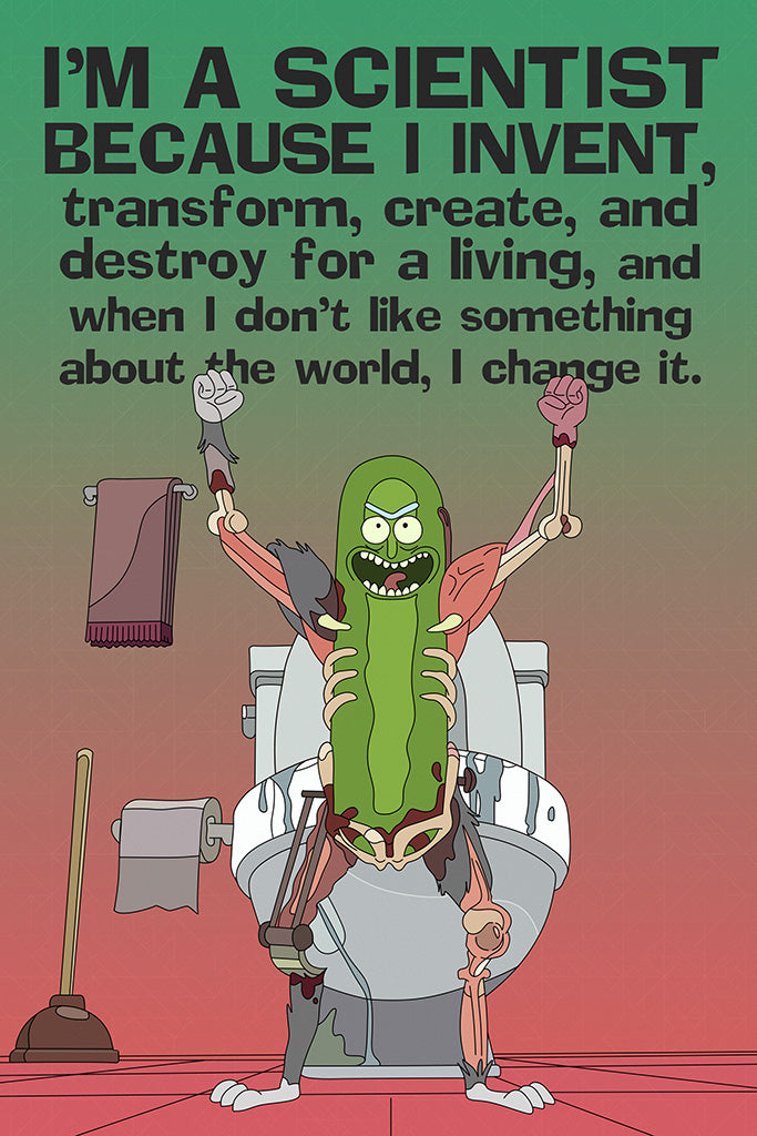 Rick and Morty Quotes I'M A Scientist Because I Invent Poster